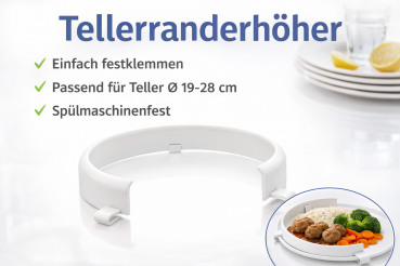 Tellerranderhöher extra – Esshilfe für Teller 19–28 cm spülmaschinenfest